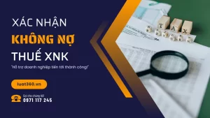 dich-vu-xin-xac-nhan-khong-no-thue-xuat-nhap-khau